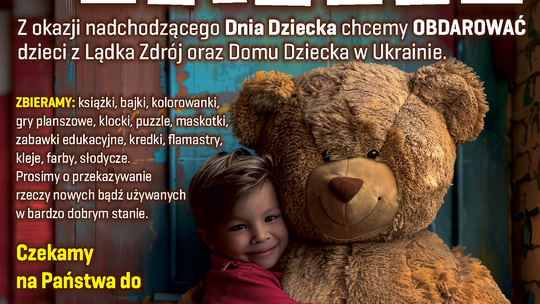 Dla Lądka raz jeszcze! Zbiórka na nadchodzący Dzień Dziecka