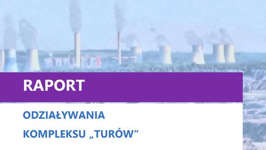 Raport dotyczący obszaru oddziaływania Kompleksu Turów