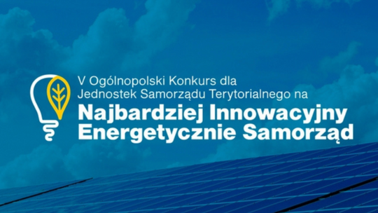 Szukają gmin, które zmieniają Polskę energetycznie