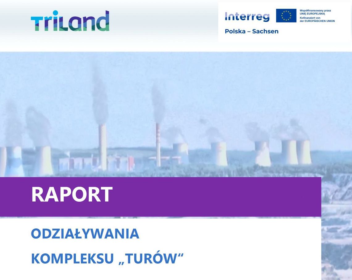 Raport dotyczący obszaru oddziaływania Kompleksu Turów Raport dotyczący obszaru oddziaływania Kompleksu Turów