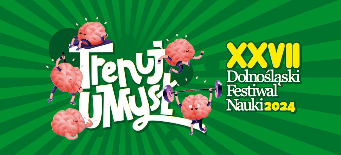 Zapraszamy na XXVII Dolnośląski Festiwal Nauki