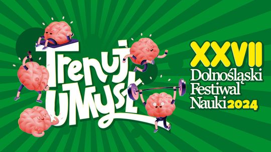 XXVII Dolnośląski Festiwal Nauki także w Zgorzelcu